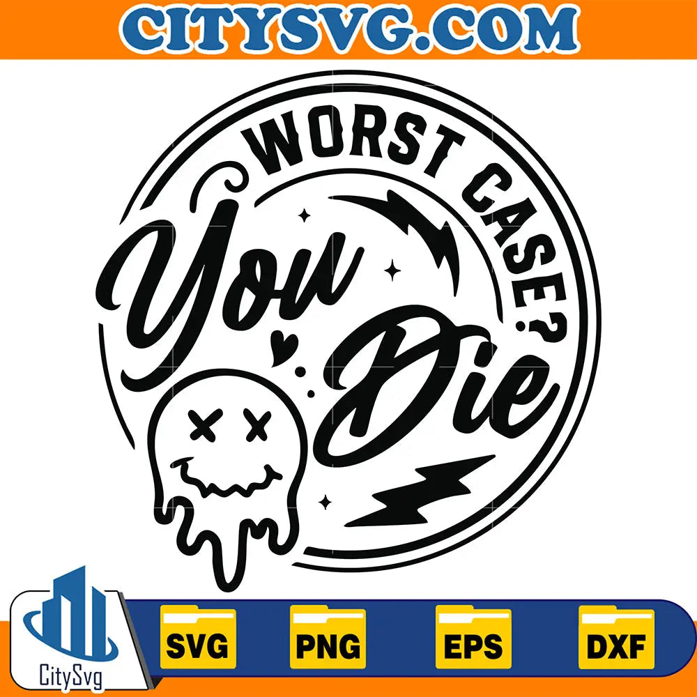 WorstCaseYouDieSvg