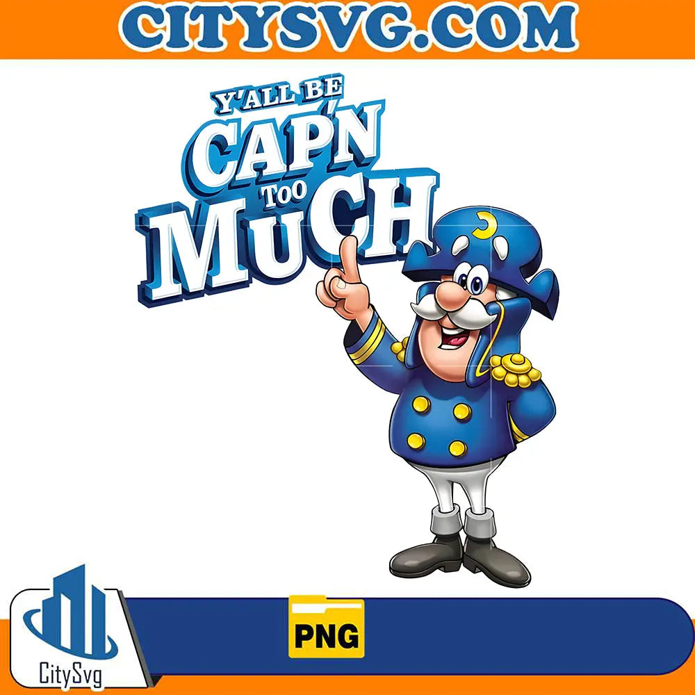YallBeCapnTooMuchPng