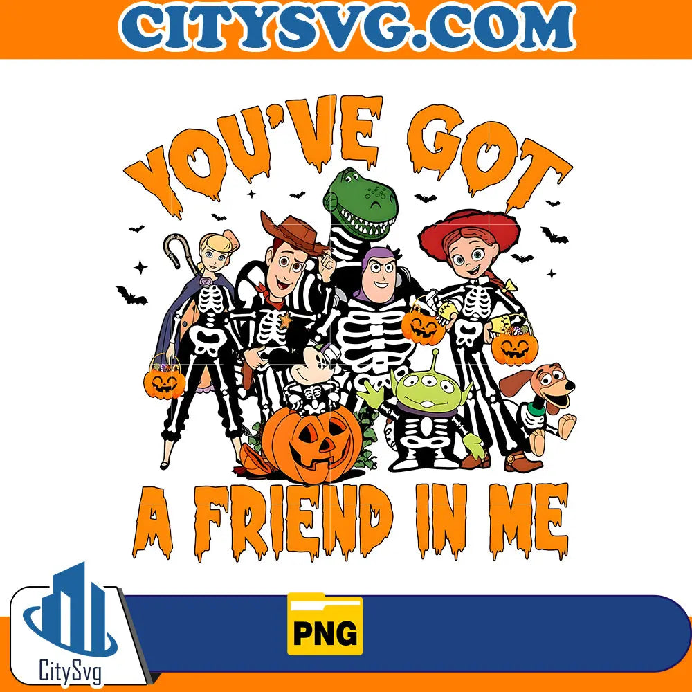 You Have Got A Friend In Me, Toy Story Halloween Png CitySvg