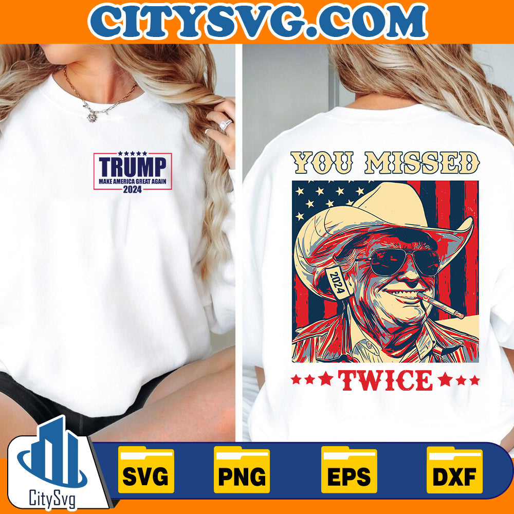 You Missed Trump Svg CitySvg