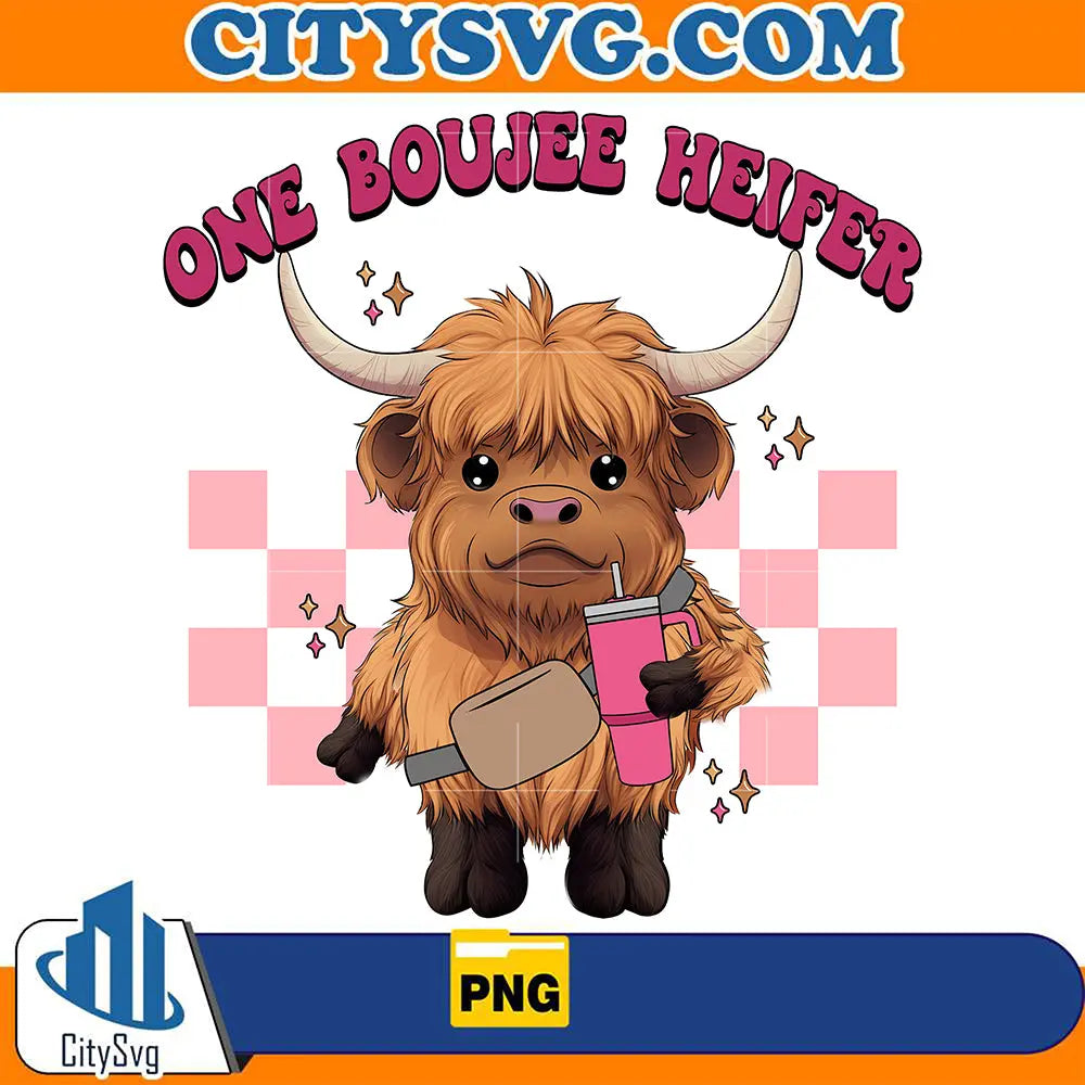 One Boujee Heifer Highland Cow Png CitySvg
