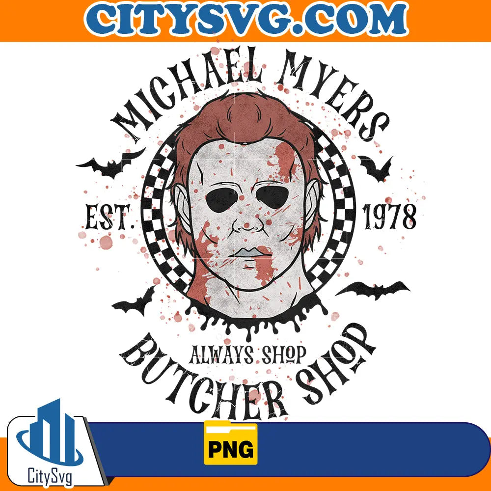 Michael myers est 1978 always shop butcher shop Png CitySvg