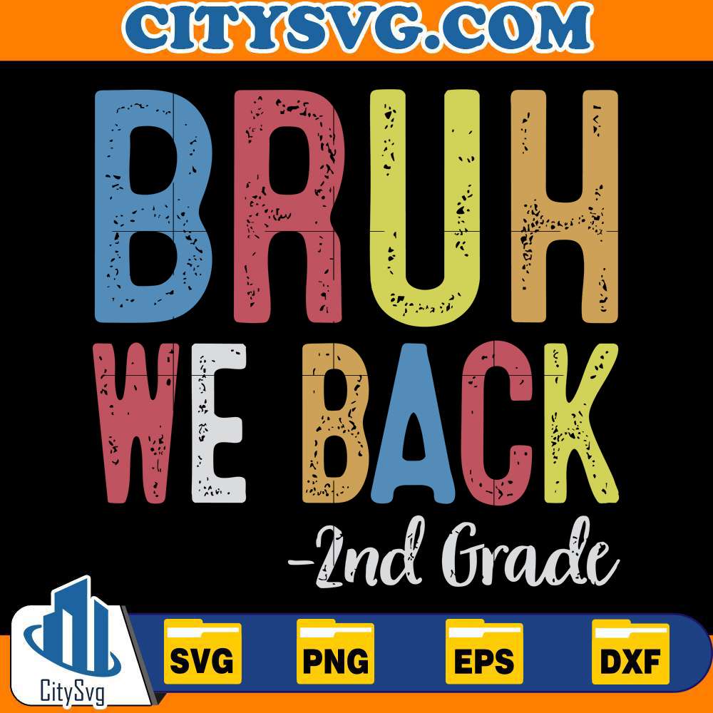 bruh-we-back-2nd-grade-svg