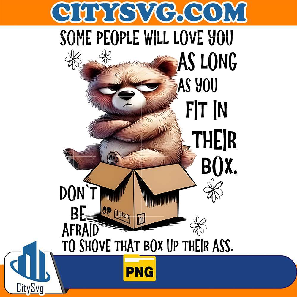 don-t-be-afraid-to-shove-their-box-up-their-ass-png