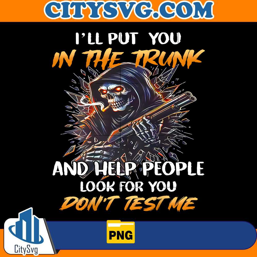 ill-put-you-in-the-trunk-and-help-people-png