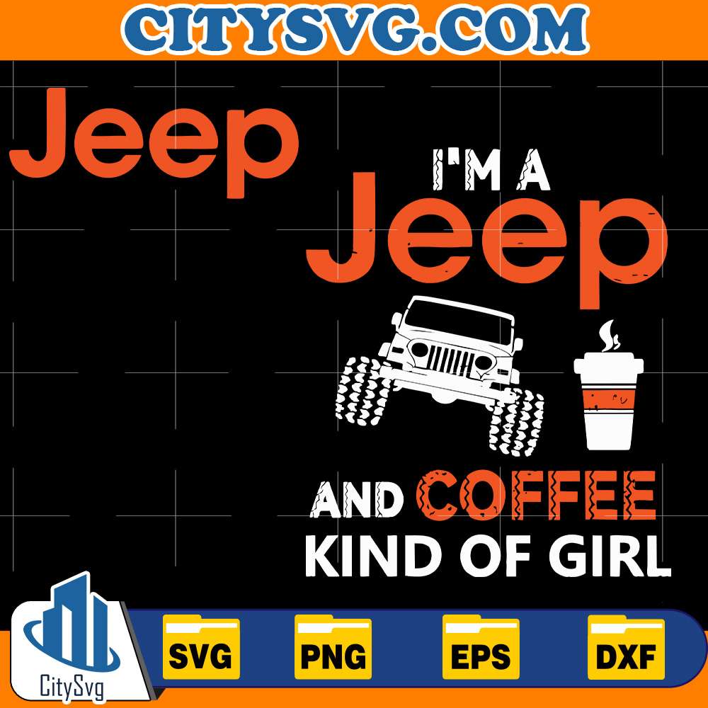 im-a-jeep-and-coffee-kind-of-girl-svg