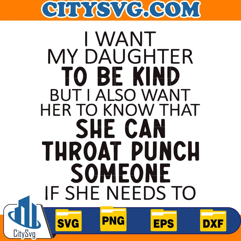 i want my daughter to be kind Svg CitySvg