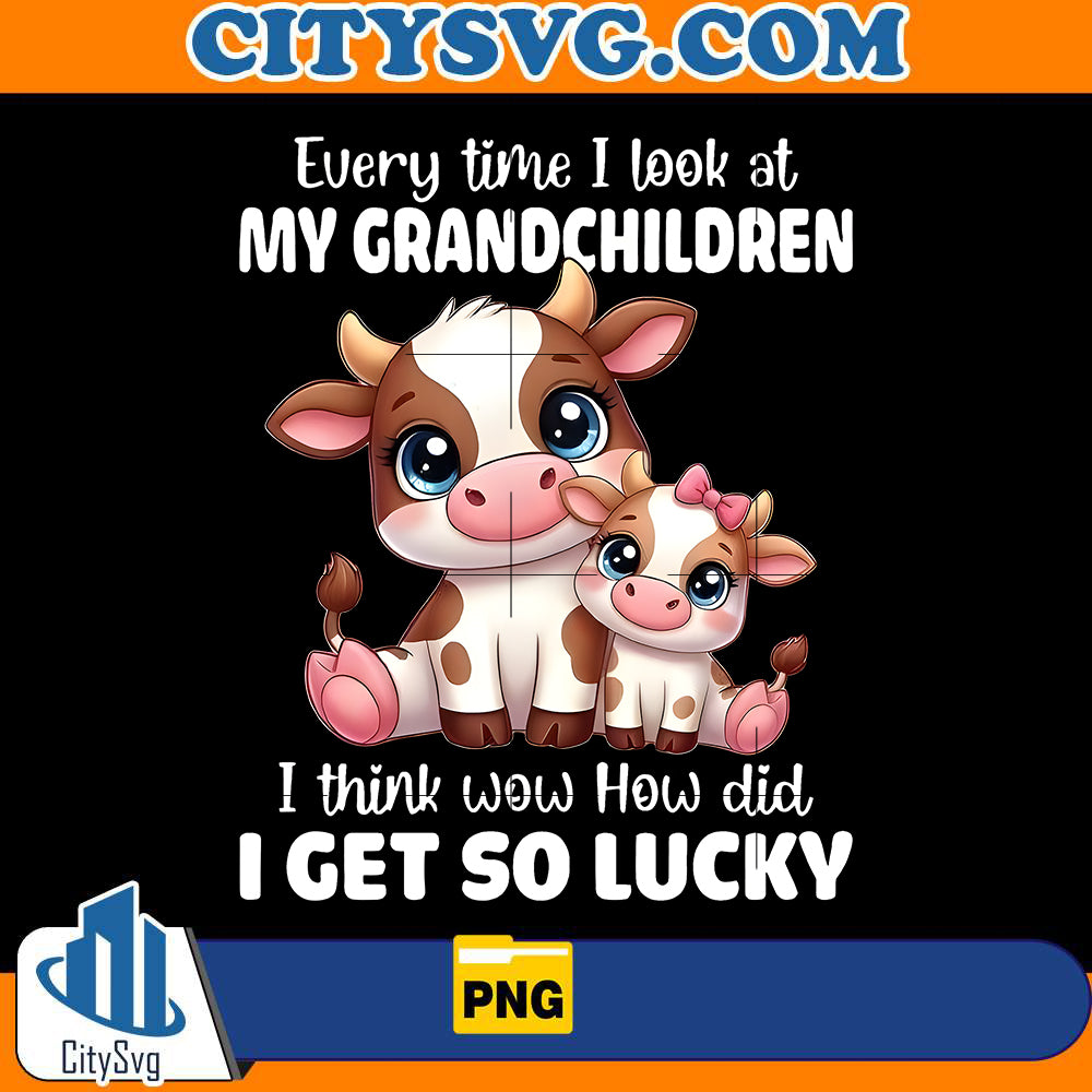 my-grandchildren-i-get-so-lucky-png