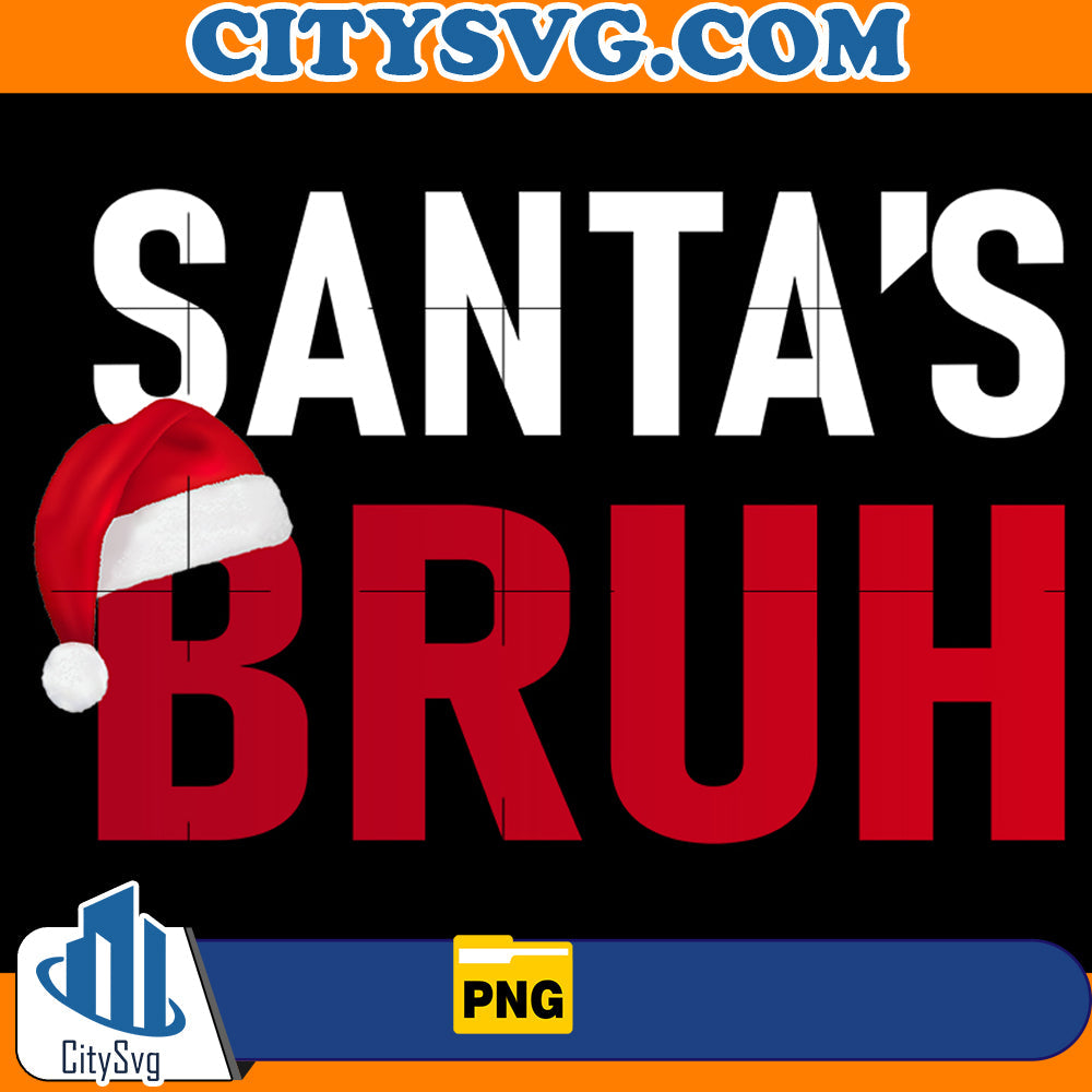 Santa's Bruh Png CitySvg