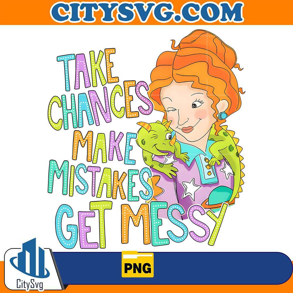 take-chances-make-mistakes-get-messy-png