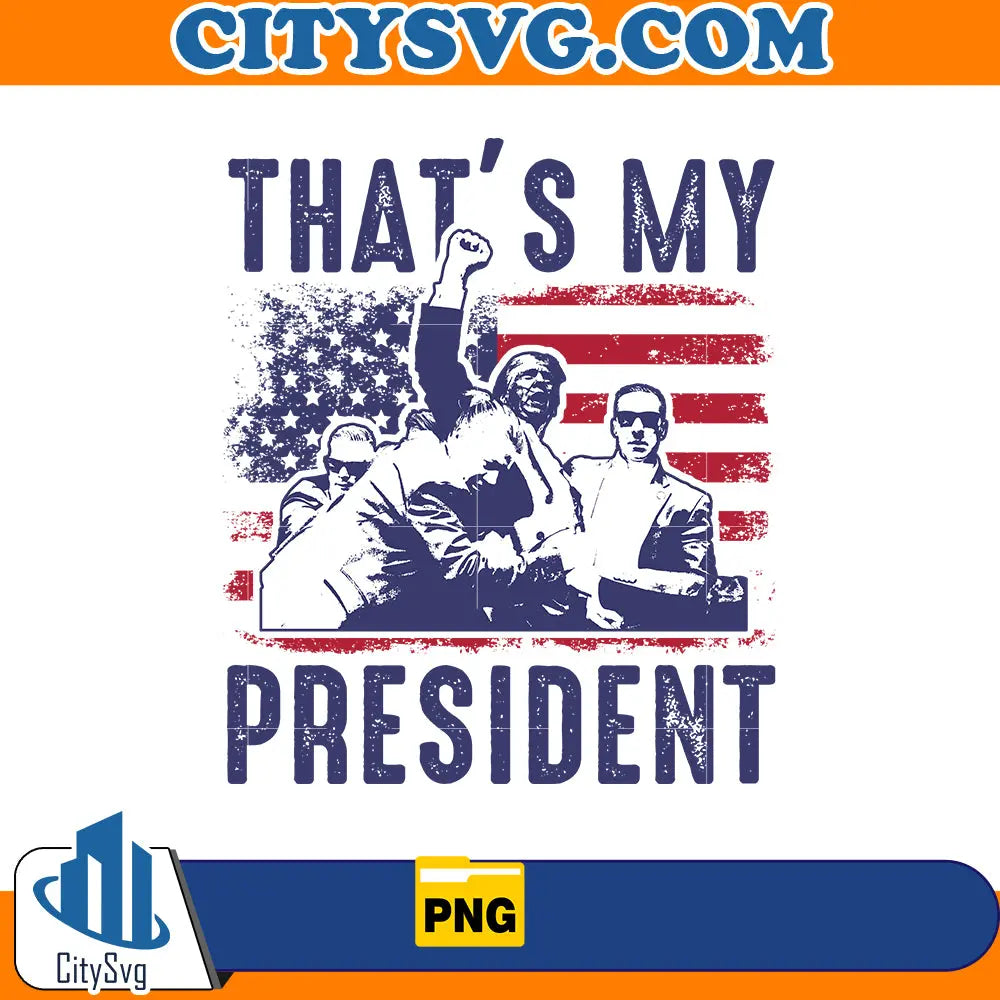 That's my president Png CitySvg