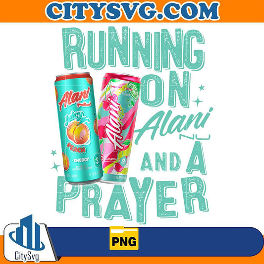 Running On Alani And A Prayer Png CitySvg