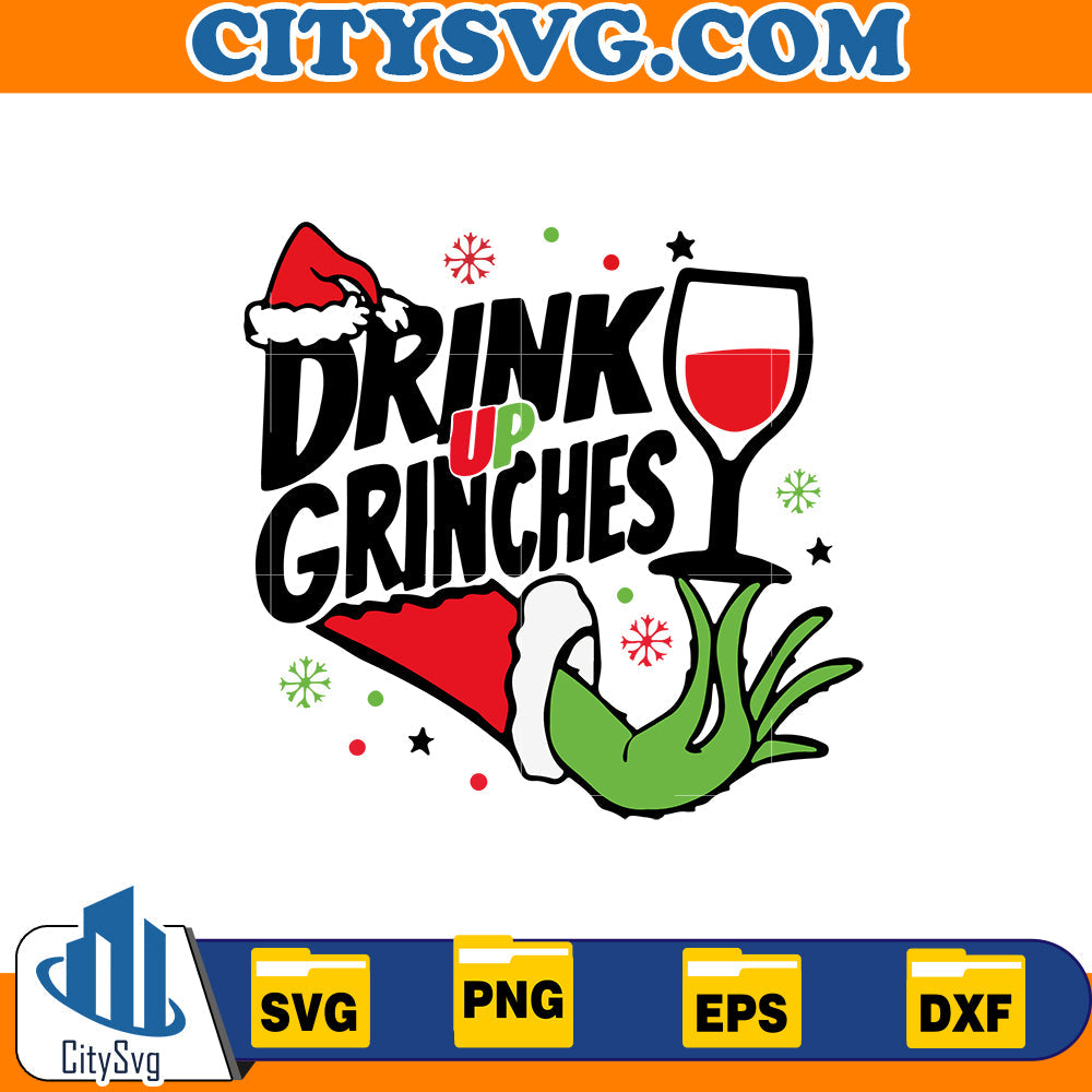 Drink up grinches Svg CitySvg