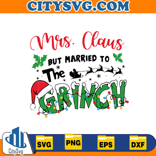 Mrs Claus but maried to the grinch Svg