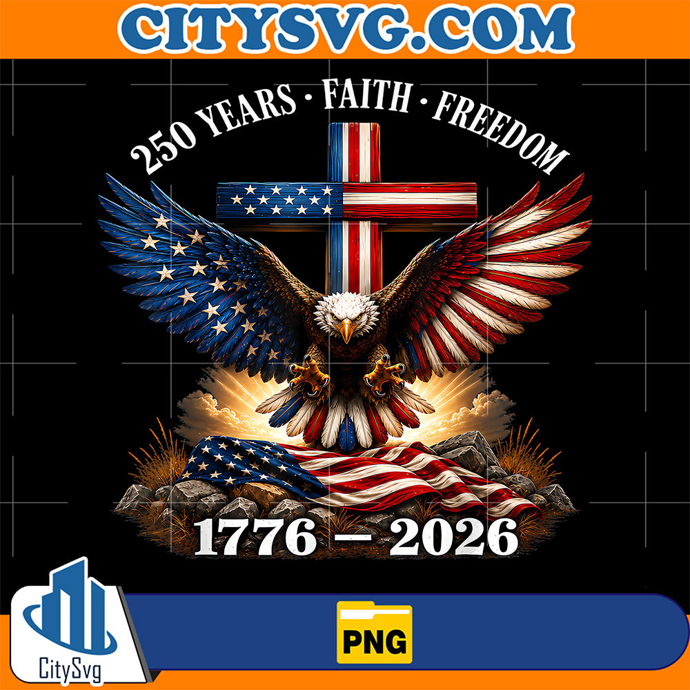 250th-Anniversary-USA-Faith-Freedom-4th-of-July-Patriotic-Png
