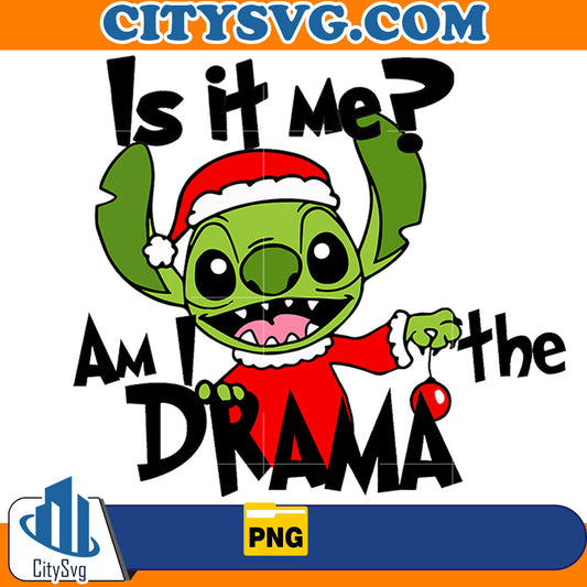 Is it me am i the drama Stitch Grinch Png CitySvg