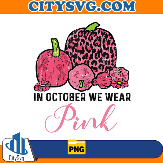 In october we wear Pink Png