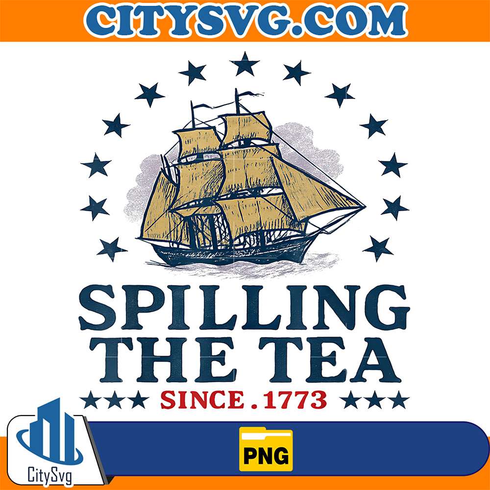 4th-Of-July-Spilling-The-Tea-Since-1773-Fourth-Of-July-Png