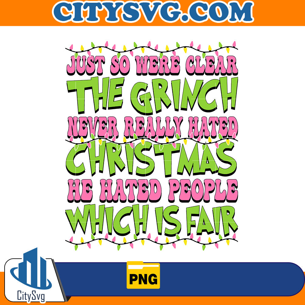 Just so were Clear the Grinch Png CitySvg