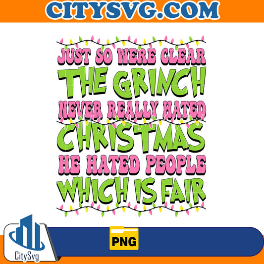 Just so were Clear the Grinch Png CitySvg