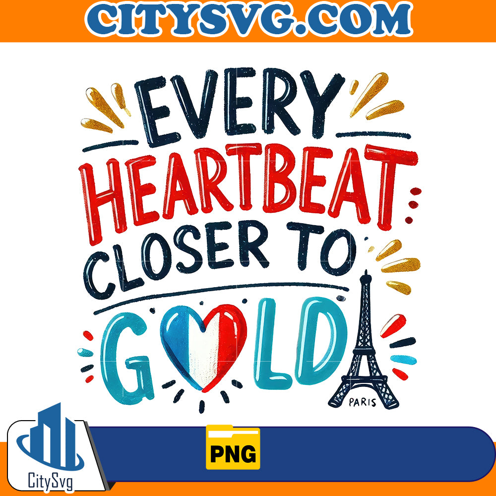 Every HeartBeat Closer to Gold Paris Png