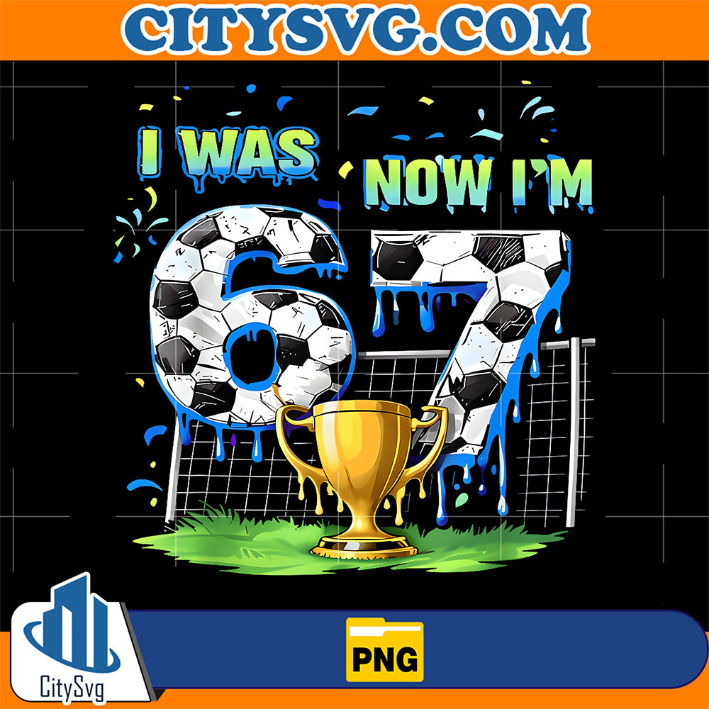 7th-Birthday-Kids-Funny-Soccer-I-Was-6-Now-I-m-7-Year-Old-Png
