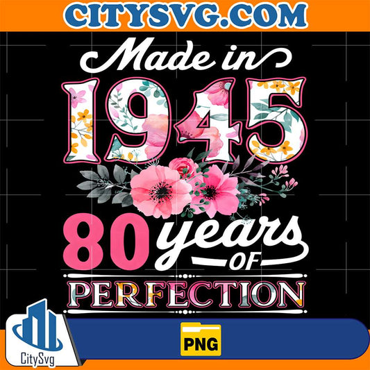 80-Year-Old-Made-In-1945-Floral-Flower-80th-Birthday-Png
