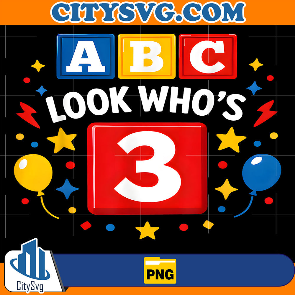 ABC-Look-Who-s-3-Toddler-Third-Birthday-Alphabet-Party-Png