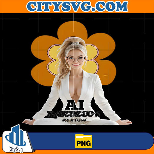 AI-Made-Me-Do-It-Wcia-Network-Png