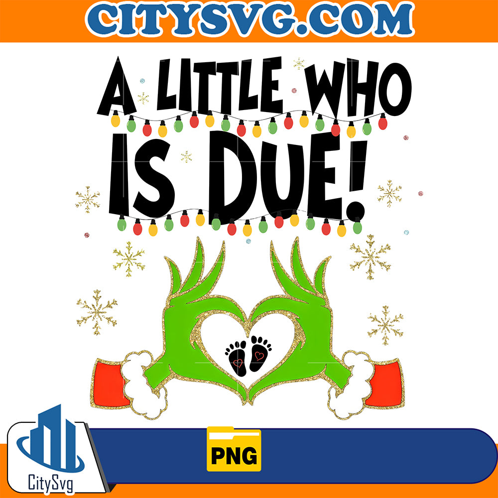 A Little Who Is Due Grinch Christmas Png – CITYSVG