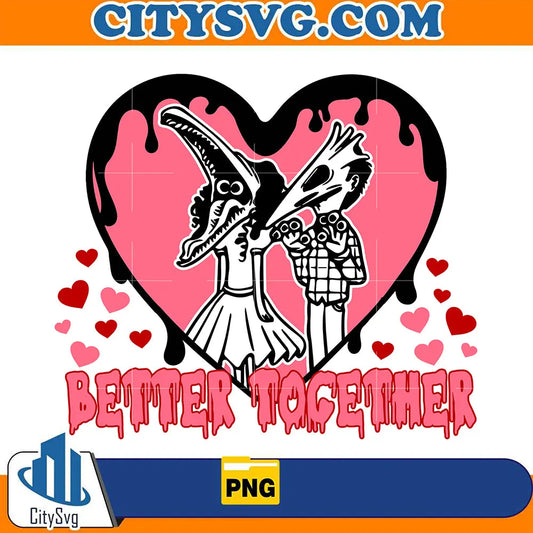 AdamAndBarbaraBetterTogetherValentinePng