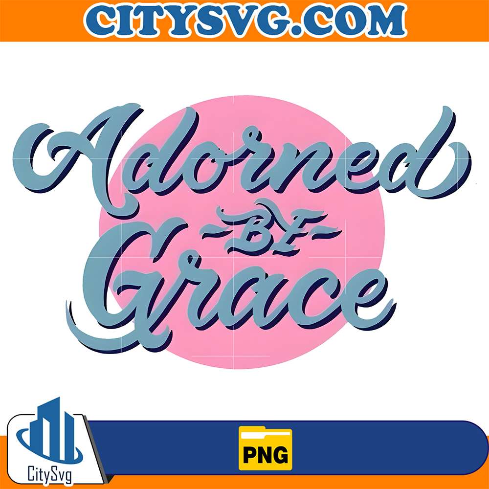 Adorned-Be-Grace-Png