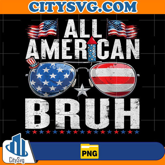 All-American-Bruh-4th-Of-July-Boys-Patriotic-USA-Png