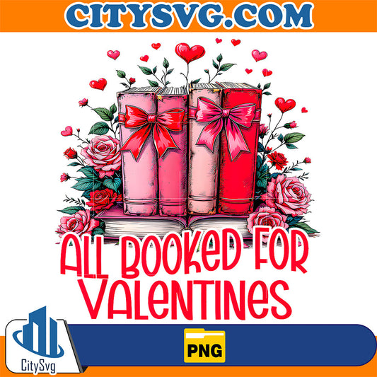 All Booked For Valentines Book Lovers Teacher Valentines Png CitySvg