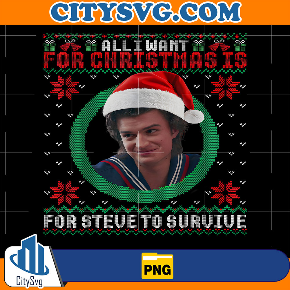 All-I-Want-For-Christmas-Is-Steve-To-Survive-Ugly-Png
