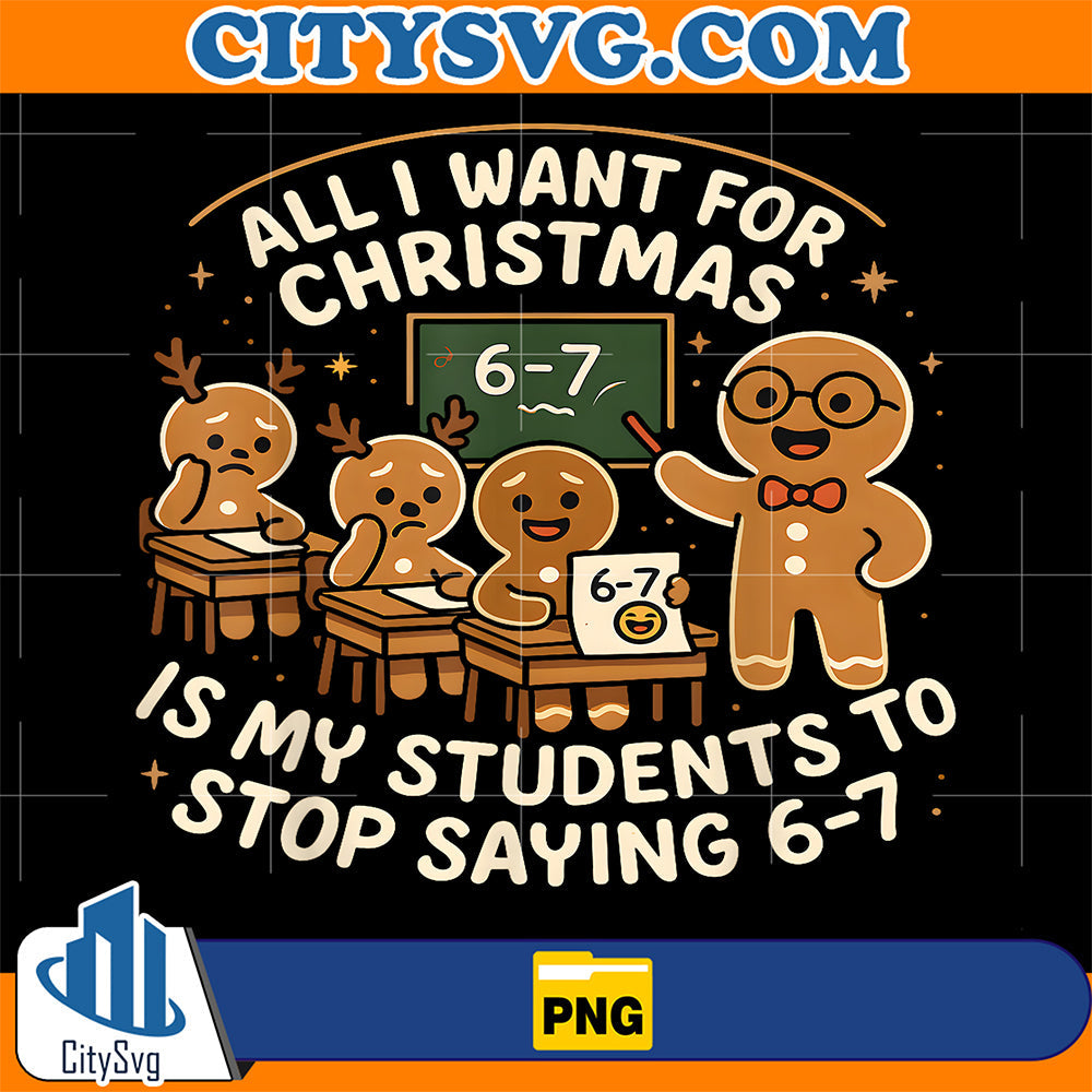 All-I-Want-for-Christmas-is-My-Students-to-Stop-Saying-67-Png-1
