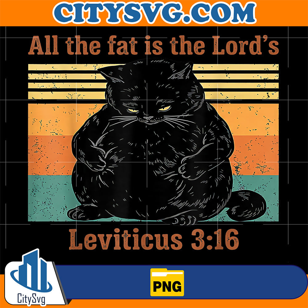 All-The-Fat-is-The-Lord-s-Black-Cat-Christian-Jesus-Png