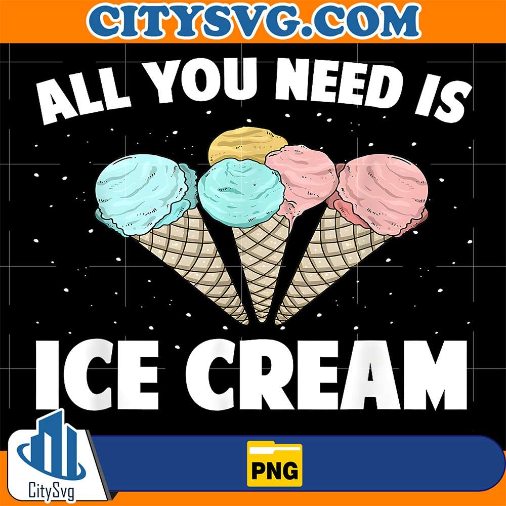 All-You-Need-Is-Ice-Cream-Png