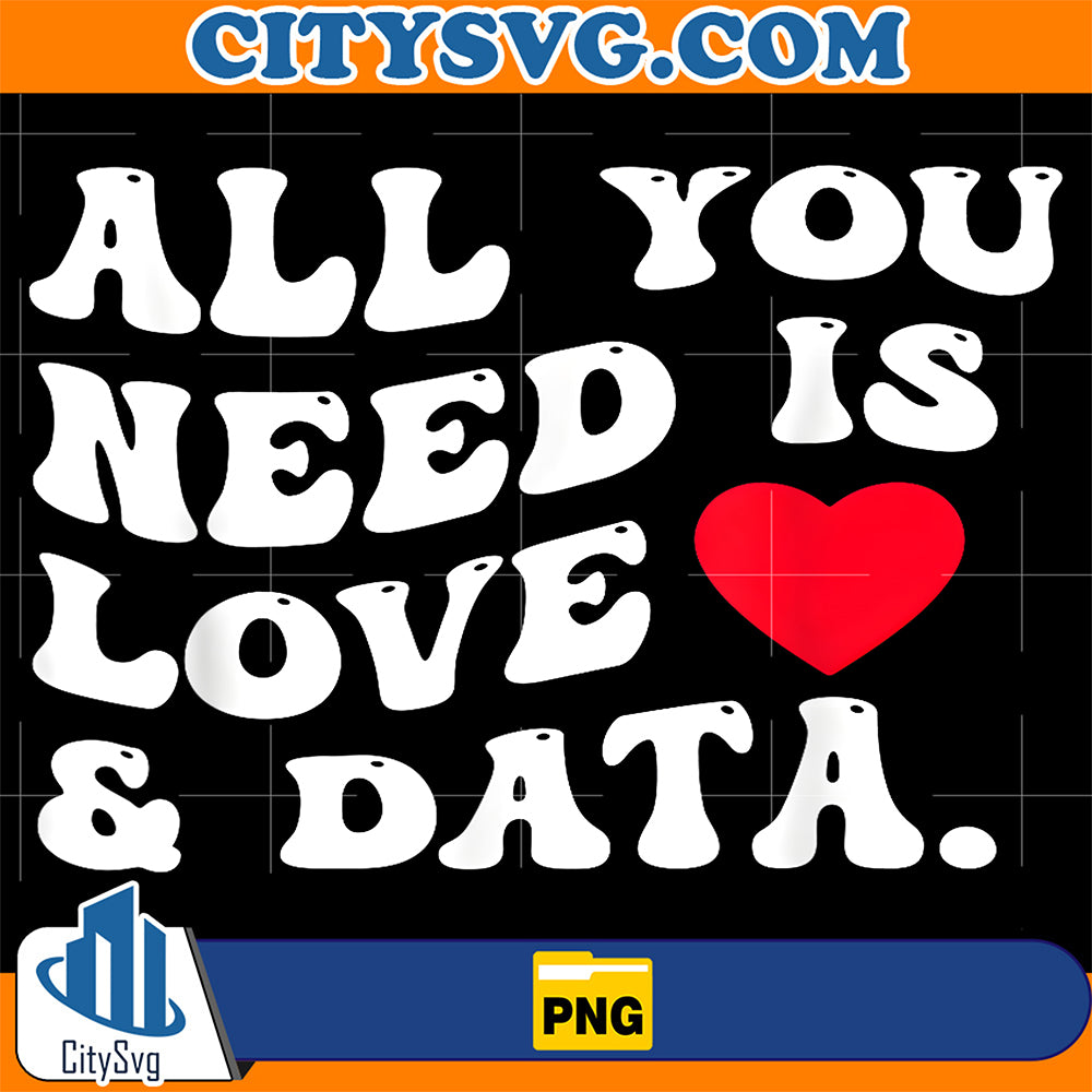 All-You-Need-Is-Love-And-Data-Valentine-Png