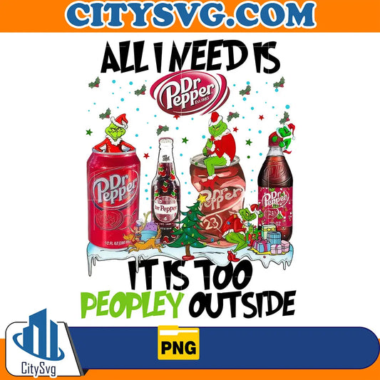AllINeedIsDrPepperItIsTooPeopleyOutsideChristmasPng