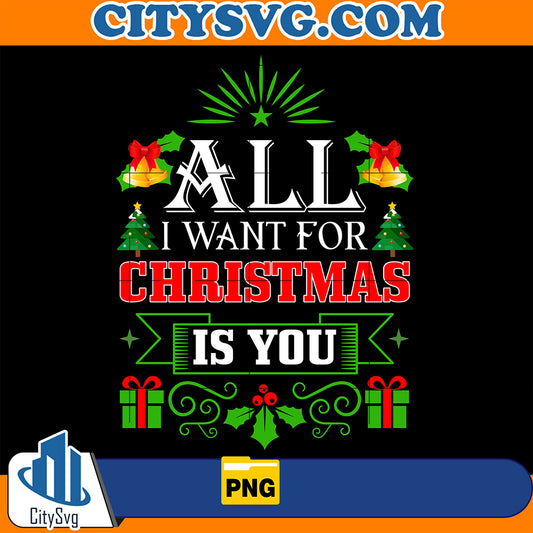 AllIWantForChristmasIsYouPng