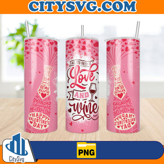 AllYouNeedIsLove_Wine20ozSkinnyValentineTumblerSublimationDesignsPng