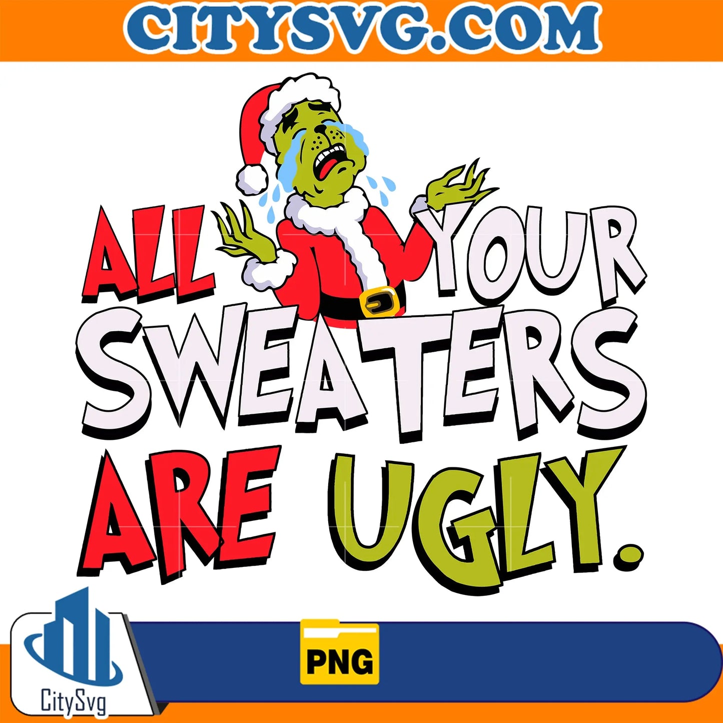 AllYourSweatersAreUglyChristmasPng
