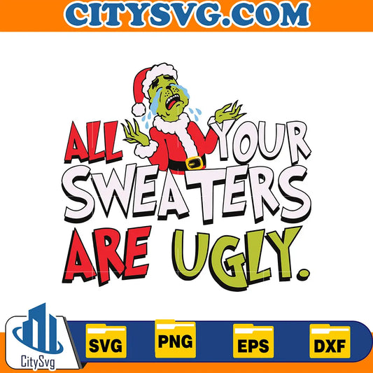 AllYourSweatersAreUglyChristmasSvg