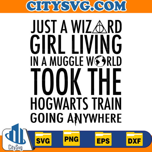 Just a wizard Girl Living in a muggle world Svg