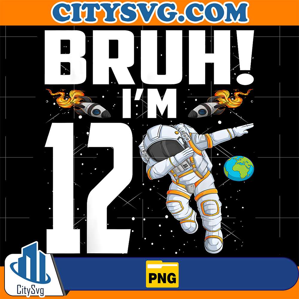 Astronaut-Bruh-I-m-12-Years-Old-Birthday-Png