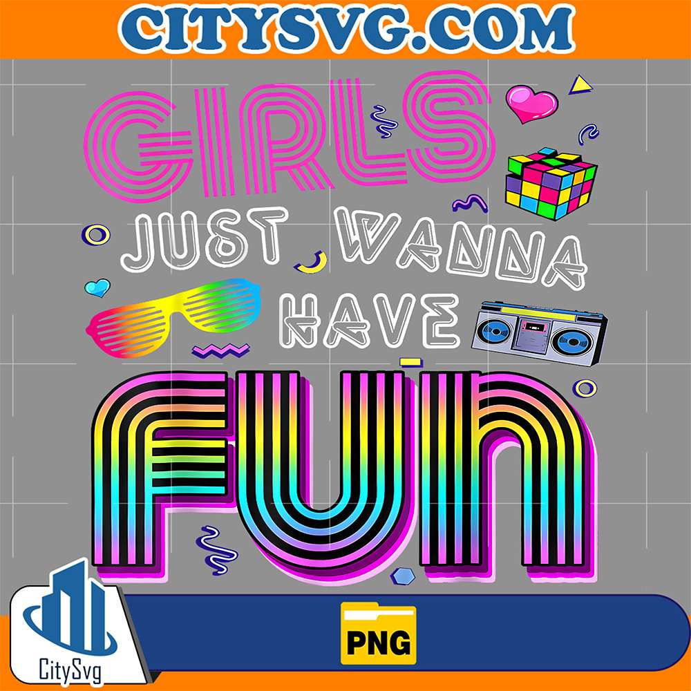 Awesome-80-s-Girls-Just-Wanna-Have-Fun-1980s-Png