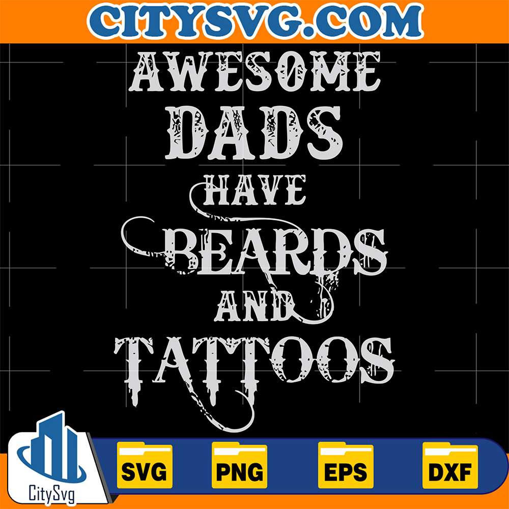 Awesome-Dads-Have-Beards-And-Tattoos-Svg