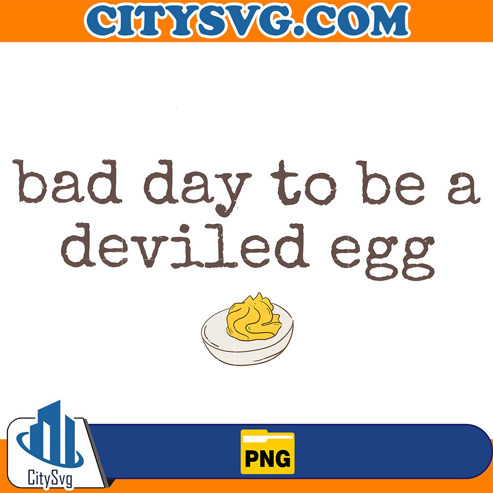 Bad-Day-To-Be-A-Deviled-Egg-Png