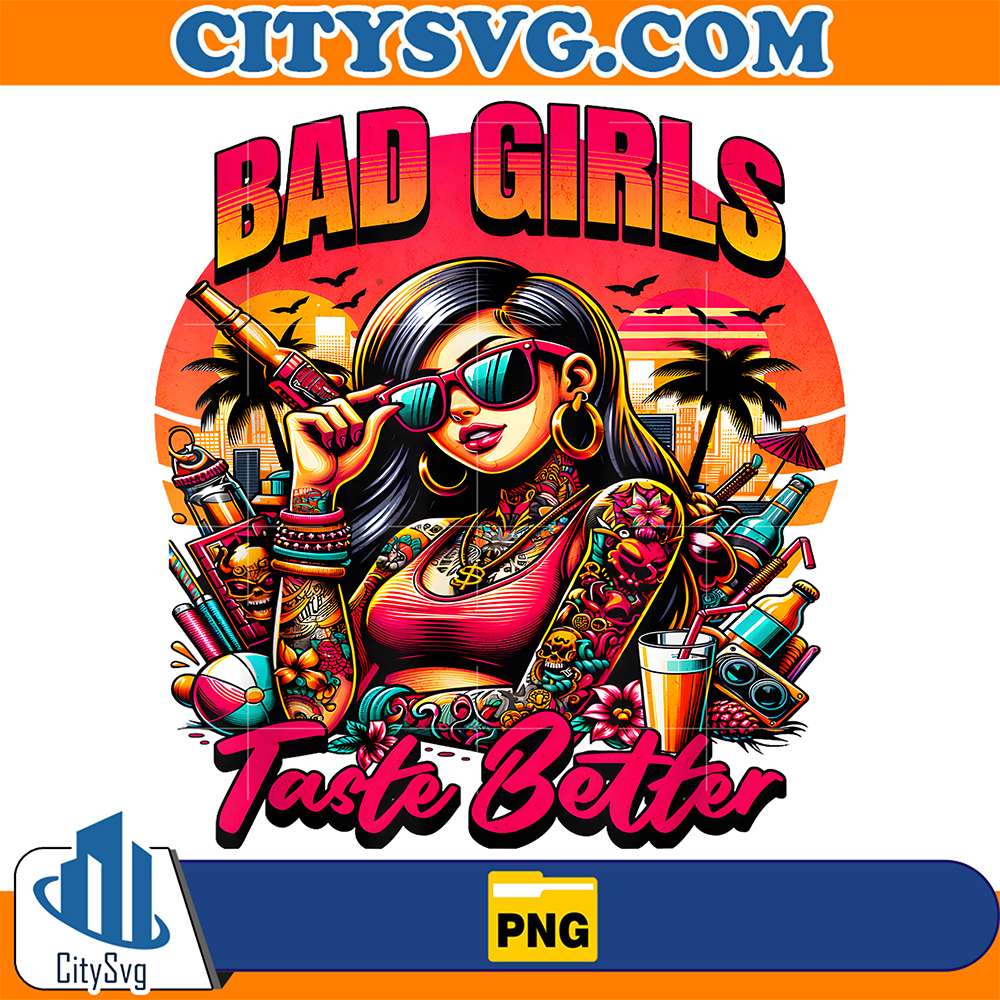 Bad-Girls-Taste-Better-Tattoo-Png